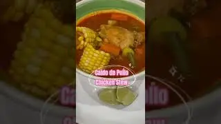 Chicken Stew - Caldo de Pollo