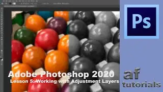 Working with Adjustment Layers - Lesson 5 - Adobe Photoshop CC 2020