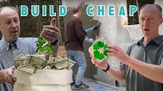 Why I Use Styrocrete - Saves MONEY and the EARTH!!