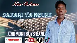 Safari ya Nzune ( official audio) by Chumoni Boys Band 