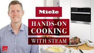 Miele Steam Oven: Hands-On Cooking Demo