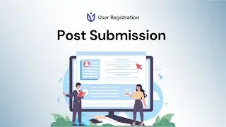 Post Submission: User Registration for WordPress