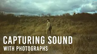 Capturing Sound With Photographs
