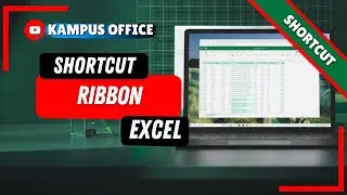 SHORTCUT PADA RIBBON EXCEL YANG PERLU KAMU TAU