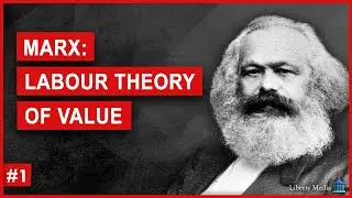 Karl Marx: A Labour Theory of Value
