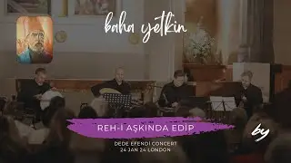 Reh-i Aşkında Edip - Dede Efendi