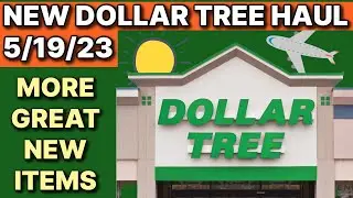 NEW DOLLAR TREE HAUL 🤑 5/19/23 GREAT NEW ITEMS