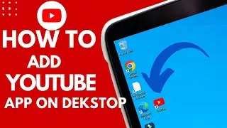 How to add YouTube app on desktop