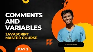 Understanding Comments and Variables | JavaScript Master Course | Day 2