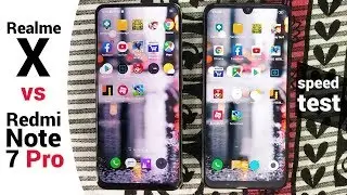 Realme X vs Redmi Note 7 Pro - SpeedTest