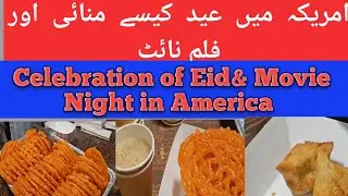 Eid Celebration in America and Movie Night Inside Out