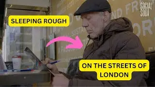 Sleeping on the streets of London | Rough Sleepers