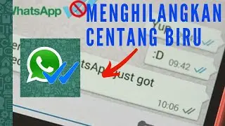 CARA MENGHILANGKAN CENTANG BIRU DI WA