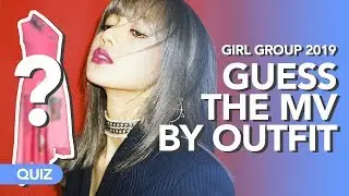 Guess the MV by outfits | Girl Group 2019 edition