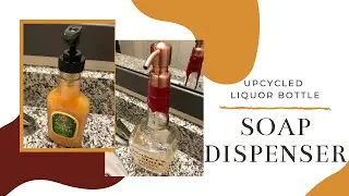 Liquor Bottle Soap Dispenser | Upcycle DIY