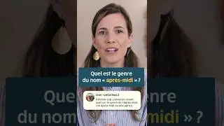 Quel est le genre du nom « après-midi » ? ☀️ Je réponds à vos commentaires !