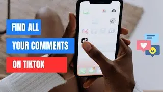 How To Find All Your Comments History On TikTok (2024)