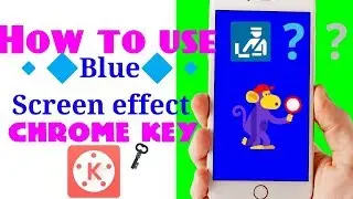 How to use blue screen effect on android (kinemaster)