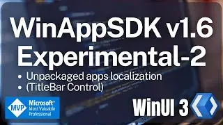WinUI 3 / WinAppSDK v1.6 Experimental2 | XAML | UWP | WPF | .NET