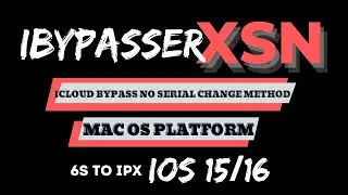 NO SERIAL CHANGED BYPASS HELLO ICLOUD LOCKED DEVICE  VIA MAC OS PLATFORM BY IBYPASSER RAMDISK XSN