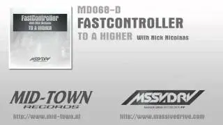Fastcontroller With Nick Nicolaas  - To a higher