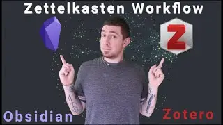 Comprehensive Obsidian & Zotero Workflow For Zettelkasten & Evergreen Notes 📝