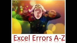 Excel Errors A to Z with Solutions