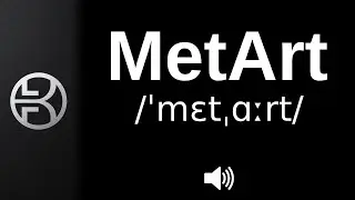 How to pronounce MetArt (CORRECTLY!)