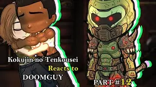 NTR kokujin no tenkousei reacts to Hiroki as DOOMGUY Part 11 -Gacha Reacts