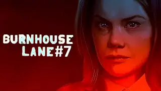 Burnhouse Lane Прохождение #7 - ДВА ФИНАЛА!