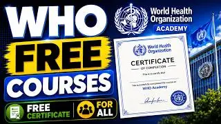 WHO Offering FREE Certificates to Everyone in 2026 | Here's How to Apply