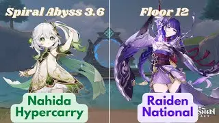 C6 Nahida Hypercarry and C0 Raiden National Spiral Abyss Floor 12 - Genshin Impact 3.6