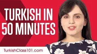 Learn Turkish in 50 Minutes - ALL You Need to Speak Turkish