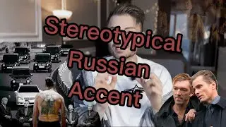 8 Tips - How to Make a Russian Accent In English / Как сделать русский акцент в английском