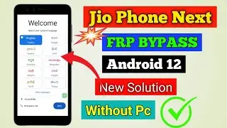 Jio Phone Next FRP Bypass Android 12 | Jio Phone Next Google Account Bypass | Without Pc Gmail Bypas