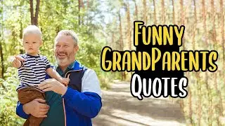 Funny Quotes For Grandparents Day | Words For The Soul