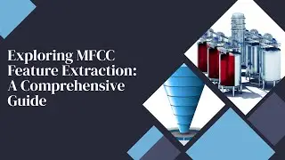 Exploring MFCC Feature Extraction: A Comprehensive Guide | MFCC Tutorials Part 1