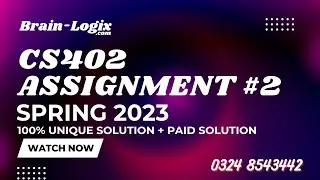 CS402 Assignment 2 Solution Spring 2023 | 100% Unique Solution | CS402 Assignment 2 Solution 2023