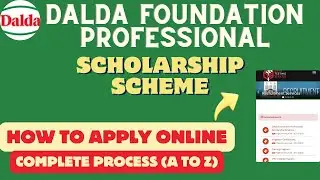 How to apply online || Dalda scholarship || Complete process (A to Z)