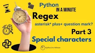 Unlock Regex special characters Power with asterisk, plus(+), and question mark(?) in Python- Part 2
