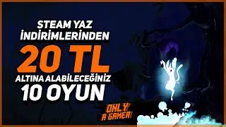 Steam Yaz İndirimlerinde 20TL’nin Altına Alabileceğiniz En İyi 10 Oyun!