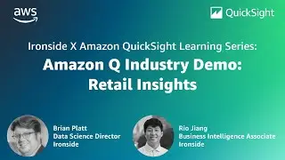 Ironside x Amazon QuickSight Learning Series: Retail Insights with Amazon Q