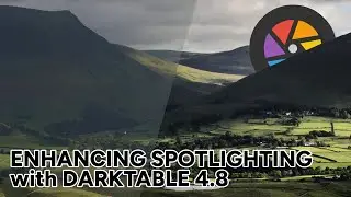 Enhancing Spotlighting in Darktable 4.8 - Landscape Processing Workflow #12