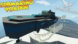 SUBMARINO VOADOR! StormWorks