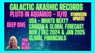 USA PLUTO in Aquarius 11/19 🇨🇦 CANADA 🌎 GLOBAL Forecast ❄️ DEC 2024🎄JAN 2025 📖 Akashic Records