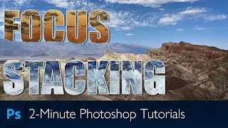 Auto Focus Stacking in Photoshop | Photoshop Tutorial
