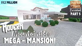 Bloxburg Build || Modern Mountainside Mega Mansion | Roblox [Part 5/5]