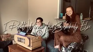 I Don’t Wanna Love Somebody Else - A Great Big World【Cover】
