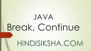 JAVA: Using Break and Continue Statements in Hindi