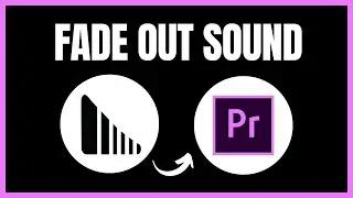 How To Fade Out Sound In Premiere Pro - Full Guide